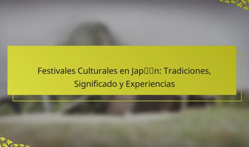 Festivales Culturales en Japón: Tradiciones, Significado y Experiencias